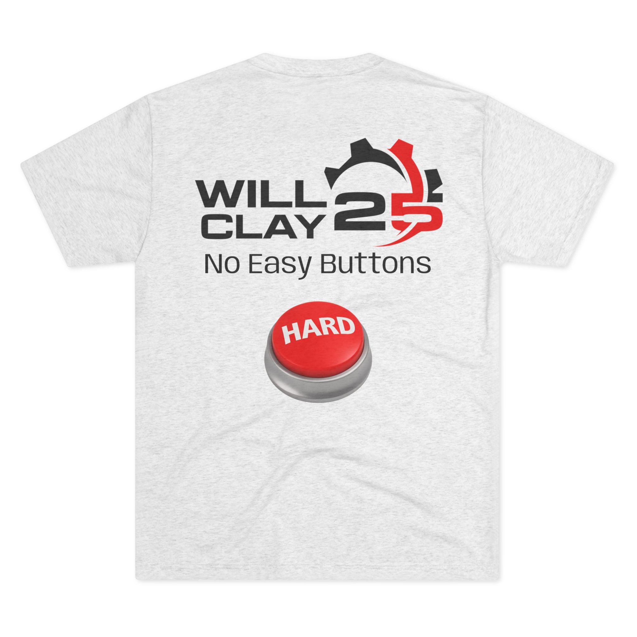 WillClay25 "No Easy Buttons" Tee – HARD Mode Activated