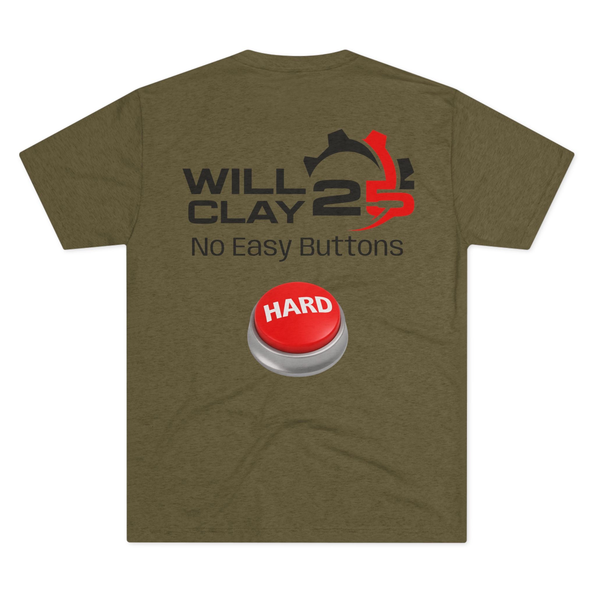 WillClay25 "No Easy Buttons" Tee – HARD Mode Activated