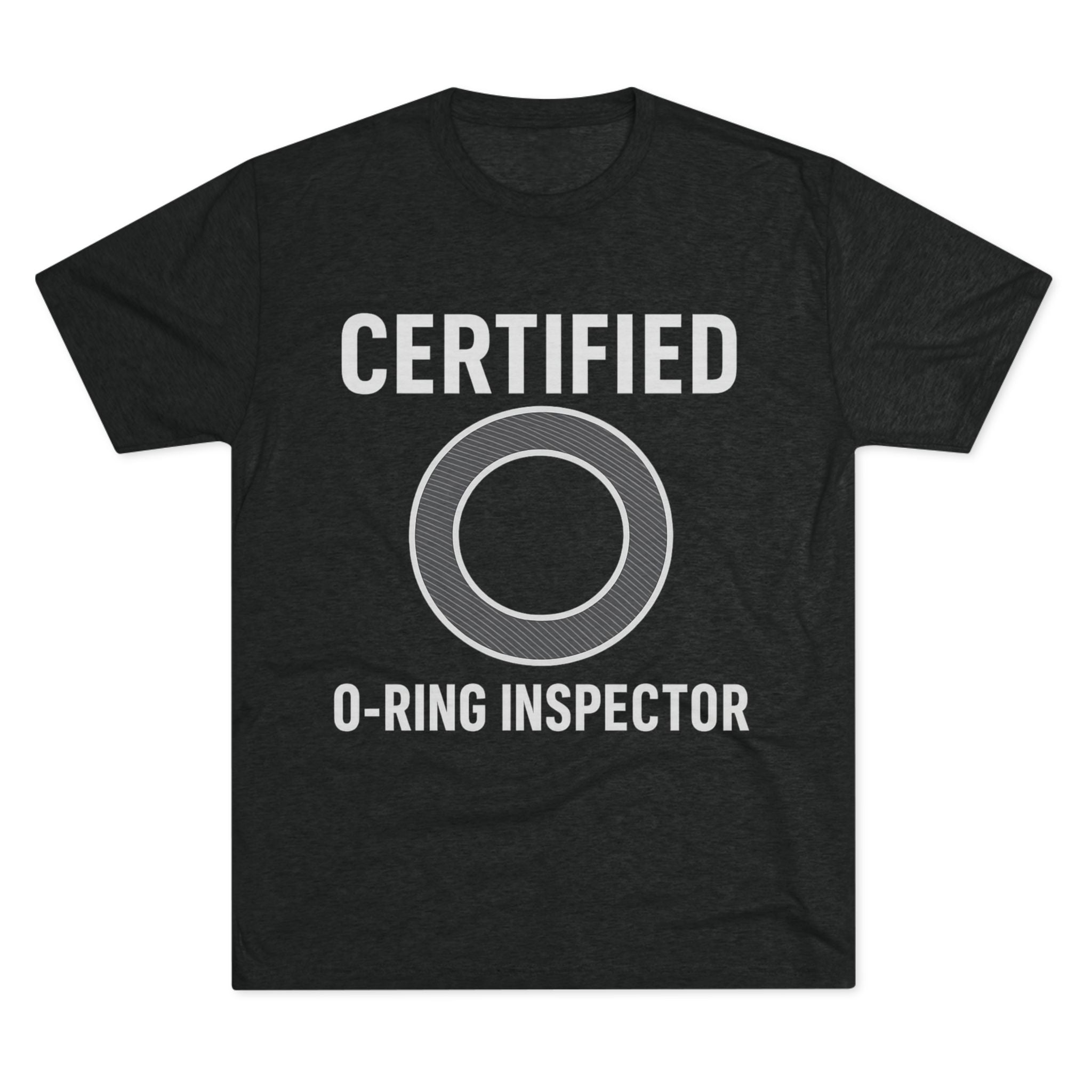 Certified O-Ring Inspector Tri-Blend Tee